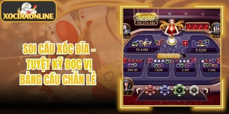 Soi Cầu Xóc Đĩa - Tuyệt Kỹ Đọc Vị Bảng Cầu Chẵn Lẻ 