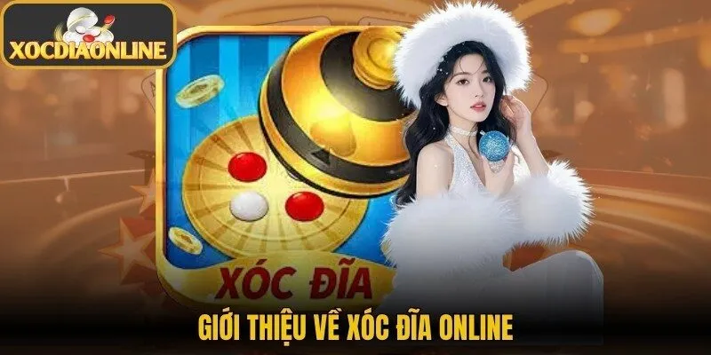 Giới thiệu về xóc đĩa online